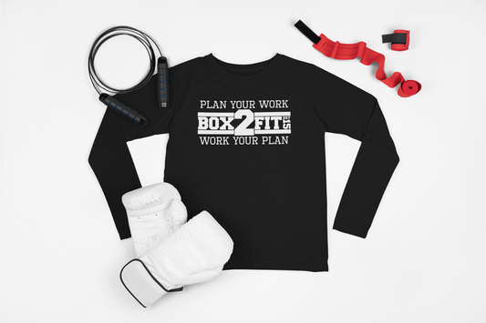 Plan Your Work Work Your Plan Long Sleeve